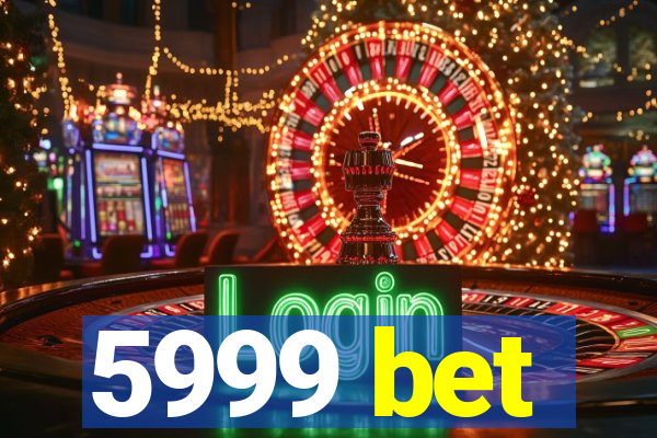 5999 bet